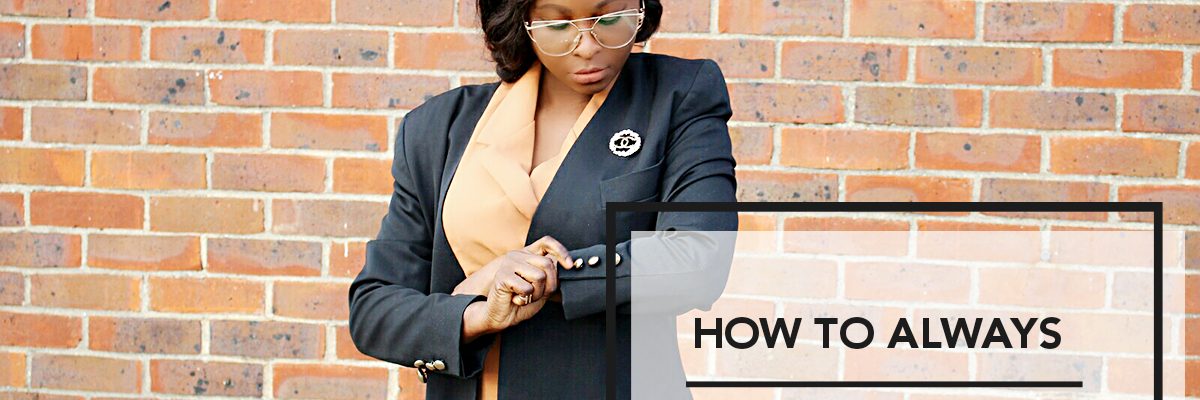 How to always look your best